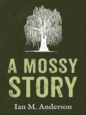 cover image of A Mossy Story